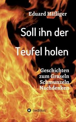 Soll ihn der Teufel holen