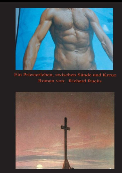 Ein Priesterleben, zwischen Sünde und Kreuz