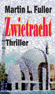 Title: Zwietracht, Author: Martin Luther Fuller