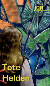 Title: Tote Helden, Author: Ulrike Jonack