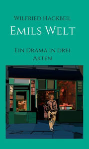Title: Emils Welt, Author: Wilfried Hackbeil