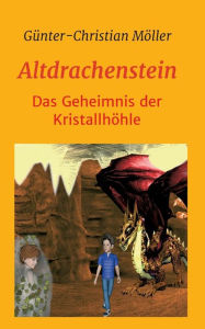 Title: Altdrachenstein, Author: Günter-Christian Möller