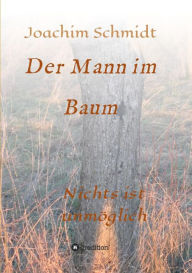 Title: Der Mann im Baum, Author: Joachim Schmidt