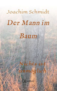 Title: Der Mann im Baum, Author: Joachim Schmidt