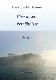 Title: Über unsere Verhältnisse, Author: Hans-Joachim Menzel