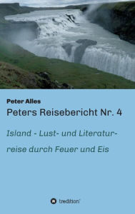 Title: Peters Reisebericht Nr. 4, Author: Peter Alles