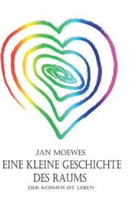 Title: Eine kleine Geschichte des Raums, Author: Jan Moewes