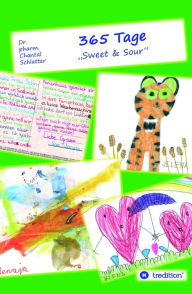 Title: 365 Tage: Sweet & Sour, Author: Chantal Schlatter