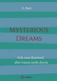 Title: Mysterious Dreams, Author: K. Baur