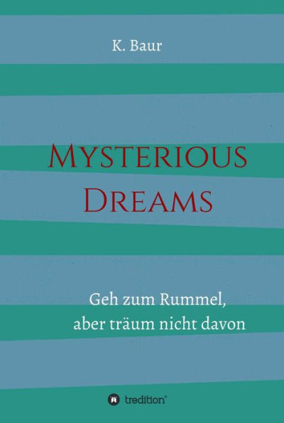 Mysterious Dreams: Geh zum Rummel aber träum nicht davon