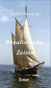 Title: Rhealistische Zeiten, Author: Stephan Claus-Kröger