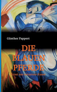 Title: DIE BLAUEN PFERDE, Author: Günther Pappert