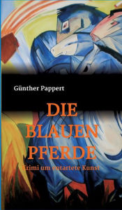 Title: DIE BLAUEN PFERDE, Author: Günther Pappert