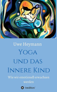 Title: Yoga und das Innere Kind, Author: Uwe Heymann