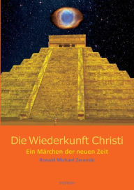 Title: Die Wiederkunft Christi, Author: Ronald Michael Zeranski