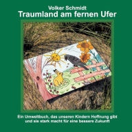 Title: Traumland am fernen Ufer, Author: Volker Schmidt