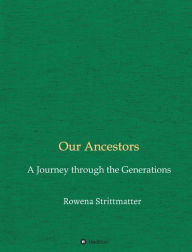 Title: Our Ancestors: A Journey through the Generations, Author: Erik Marple