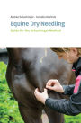 Equine Dry Needling: Guide for the Schachinger Method