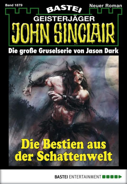 John Sinclair 1879: Die Bestien aus der Schattenwelt