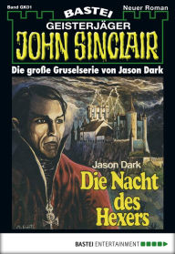 Title: John Sinclair Gespensterkrimi - Folge 01: Die Nacht des Hexers, Author: Jason Dark