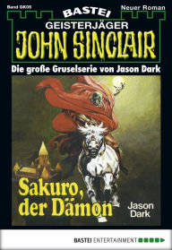 Title: John Sinclair Gespensterkrimi - Folge 05: Sakuro, der Dämon, Author: Jason Dark