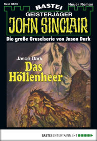 Title: John Sinclair Gespensterkrimi - Folge 16: Das Höllenheer, Author: Jason Dark