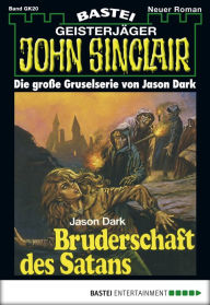 Title: John Sinclair Gespensterkrimi - Folge 20: Bruderschaft des Satans, Author: Jason Dark