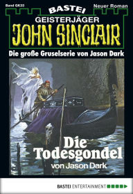 Title: John Sinclair Gespensterkrimi - Folge 33: Die Todesgondel, Author: Jason Dark