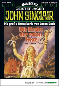 Title: John Sinclair Gespensterkrimi - Folge 35: Die Rache der roten Hexe, Author: Jason Dark