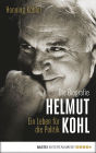 Helmut Kohl: Ein Leben für die Politik. Die Biografie