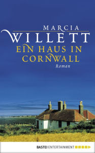 Title: Ein Haus in Cornwall: Roman, Author: Marcia Willett