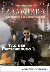 Title: Professor Zamorra 1053: Tag der Entscheidung, Author: Manfred H. Rückert