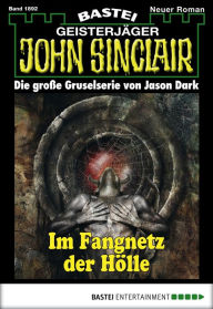 Title: John Sinclair 1892: Im Fangnetz der Hölle, Author: Jason Dark