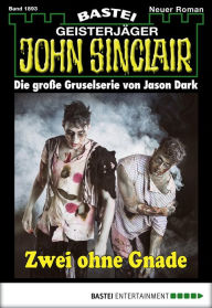 Title: John Sinclair 1893: Zwei ohne Gnade, Author: Jason Dark