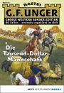 G. F. Unger Sonder-Edition 43: Die Tausend-Dollar-Mannschaft