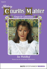 Title: Hedwig Courths-Mahler - Folge 039: Im Waldhof, Author: Hedwig Courths-Mahler