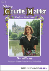 Title: Hedwig Courths-Mahler - Folge 041: Der stille See, Author: Hedwig Courths-Mahler