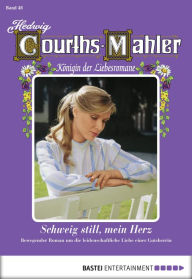 Title: Hedwig Courths-Mahler - Folge 048: Schweig still, mein Herz, Author: Hedwig Courths-Mahler