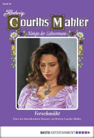 Title: Hedwig Courths-Mahler - Folge 050: Verschmäht, Author: Hedwig Courths-Mahler