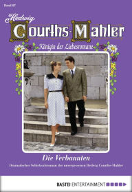 Title: Hedwig Courths-Mahler - Folge 067: Die Verbannten, Author: Hedwig Courths-Mahler