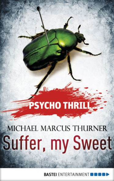 Psycho Thrill - Suffer, my Sweet