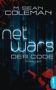 Title: netwars - Der Code - Sammelband: Thriller, Author: M. Sean Coleman