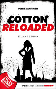 Title: Cotton Reloaded - 27: Stumme Zeugin, Author: Peter Mennigen