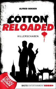 Title: Cotton Reloaded - 28: Killerschaben, Author: Alfred Bekker