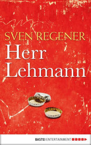 Title: Herr Lehmann: Ein Roman, Author: Sven Regener