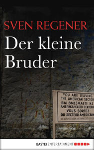 Title: Der kleine Bruder: Roman, Author: Sven Regener