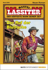 Title: Lassiter - Folge 2208: Der Ruf der Blutrache, Author: Jack Slade