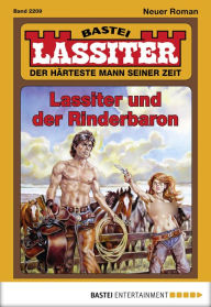 Title: Lassiter - Folge 2209: Lassiter und der Rinderbaron, Author: Jack Slade