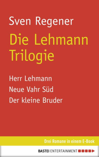 Die Lehmann Trilogie: 3 Romane in einem E-Book