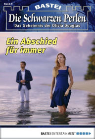 Title: Die Schwarzen Perlen - Folge 08: Ein Abschied für immer, Author: O. S. Winterfield